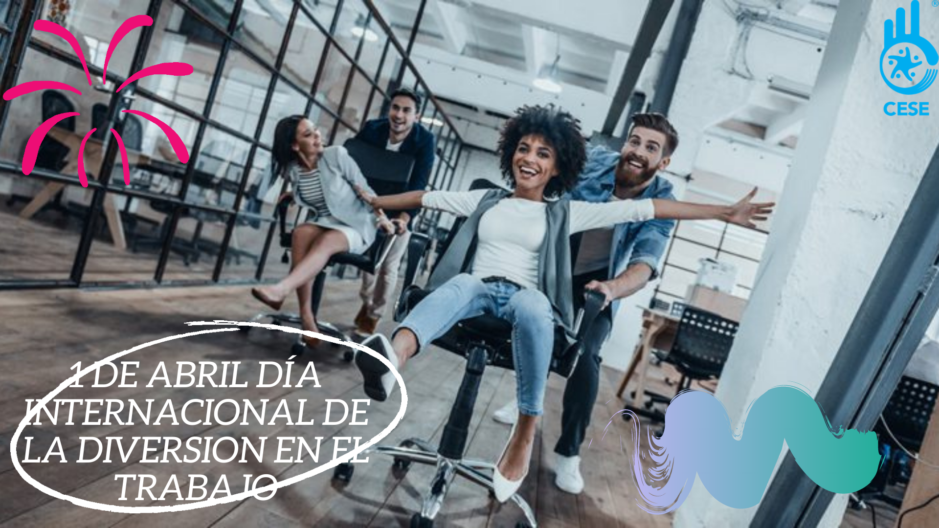 DÍA INTERNACIONAL DE LA DIVERSIÓN EN EL TRABAJO